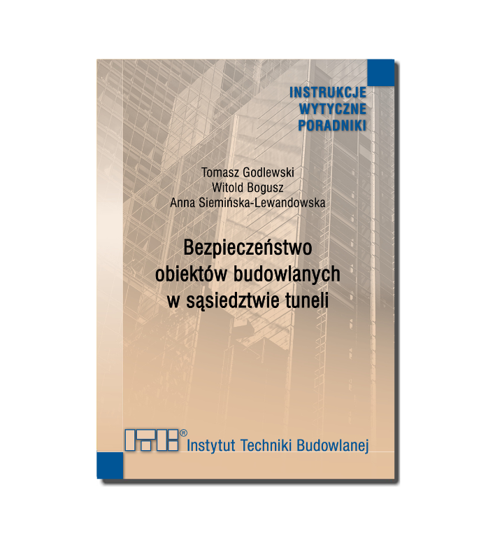 Okładka wydawnictwa ITB Bezpieczeństwo obiektów budowlanych w sąsiedztwie tuneli